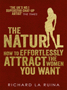 The Natural (eBook): How to effortlessly attract the women you want